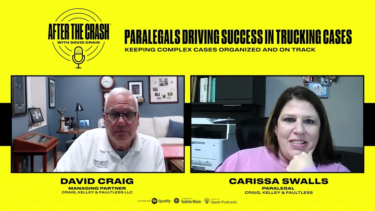 Ep. 64 – Paralegals in Trucking Cases: Why the Right Legal Team Matters || After the Crash Podcast