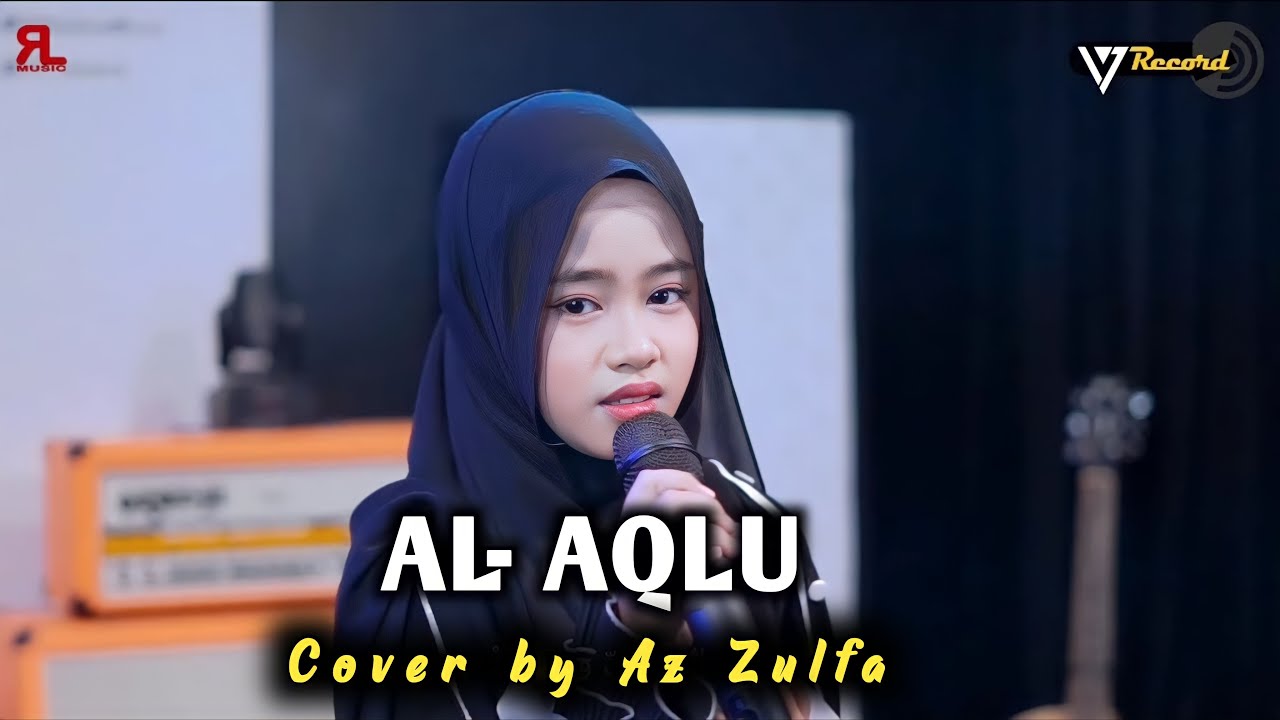 AL AQLU cover Az Zulfa ( Music Video 17 Record)