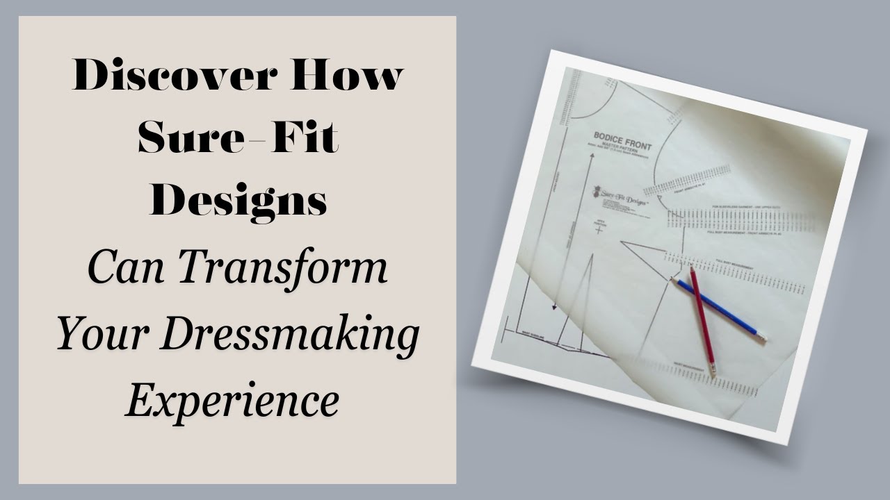 Create and sew your own patterns for a better fit: Sure-Fit Designs vs commercial patterns.