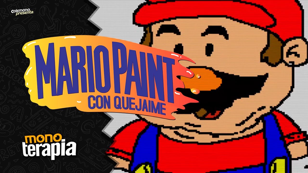 Mario Paint con Quejaime - Monoterapia