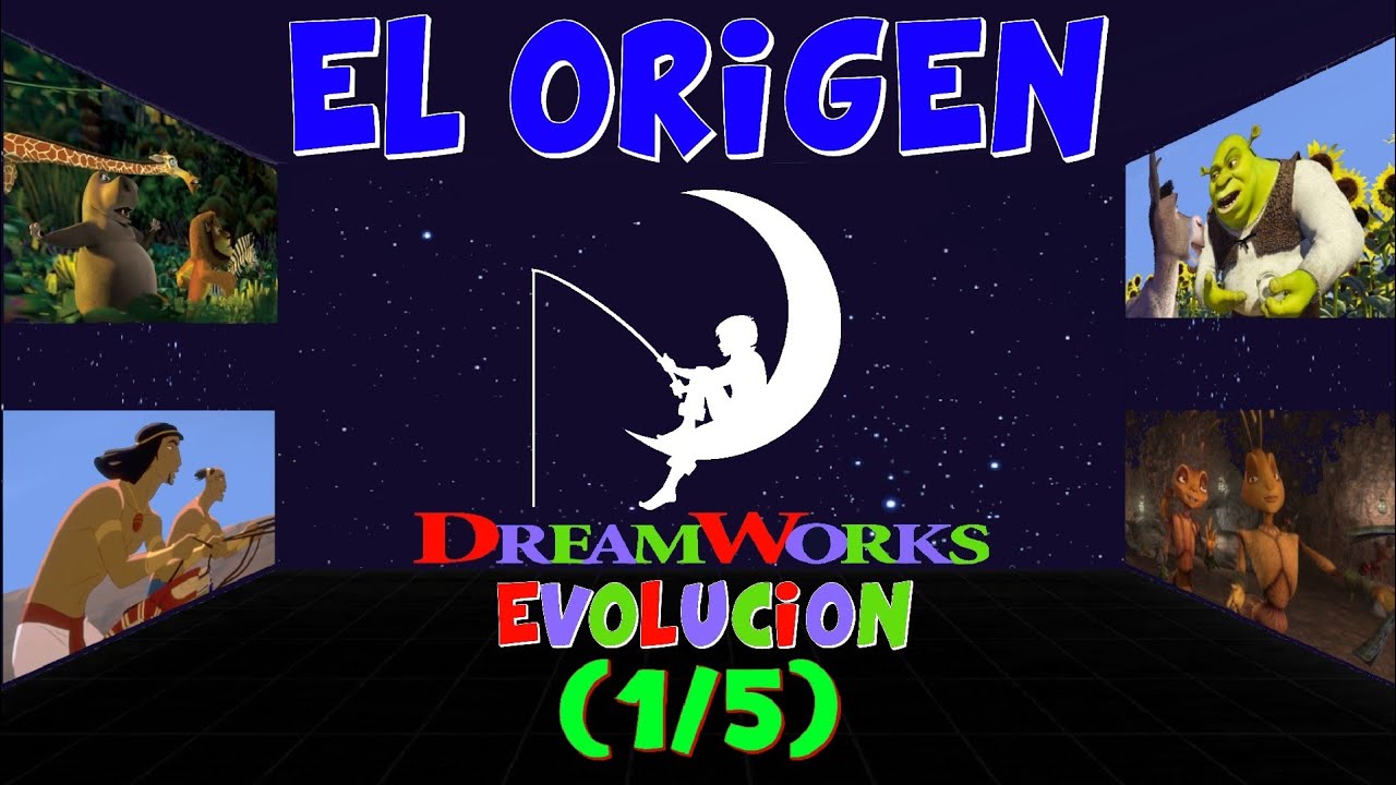 La Evolución de Dreamworks (1/5) | PELÍCULAS, TAQUILLA Y CRÍTICA | 🌙🌌🎣 |
