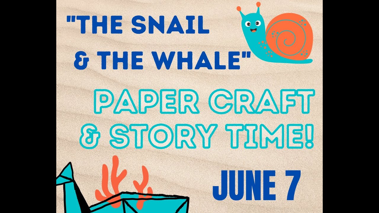 World Ocean Week: “The Snail and the Whale" Paper Craft & Story Time