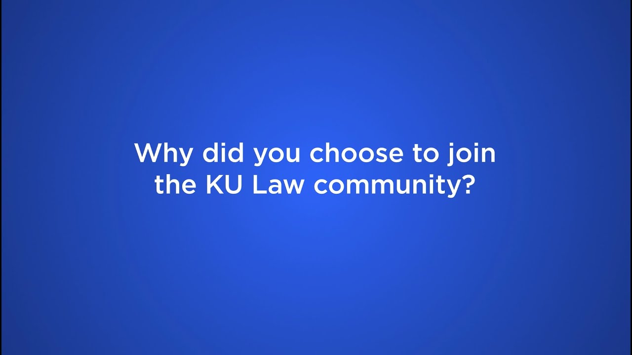 Student ambassador series: Why KU Law?