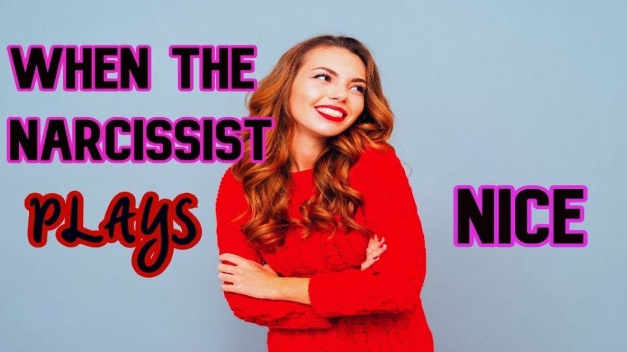 When The Narcissist Acts Too Nice