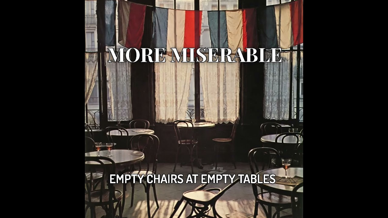 More Miserable - Empty Chairs at Empty Tables (Dance Remix) [From Les Miserablés]