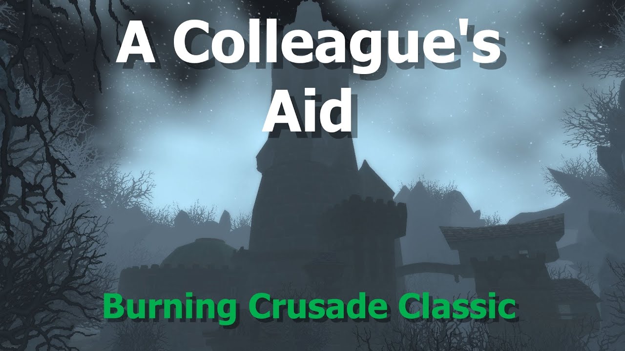 A Colleague's Aid--TBC Classic