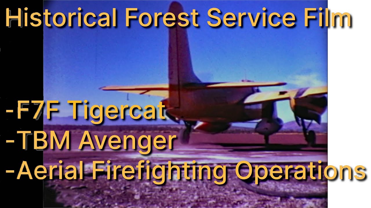 F7F Tigercat air tanker TBM USFS training film air attack fire bomber Airailimages Forest Service