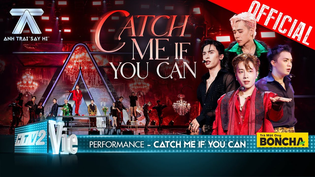 CATCH ME IF YOU CAN - Negav, Quang Hùng MasterD, Nicky, Công Dương | Anh Trai Say Hi [Performance]