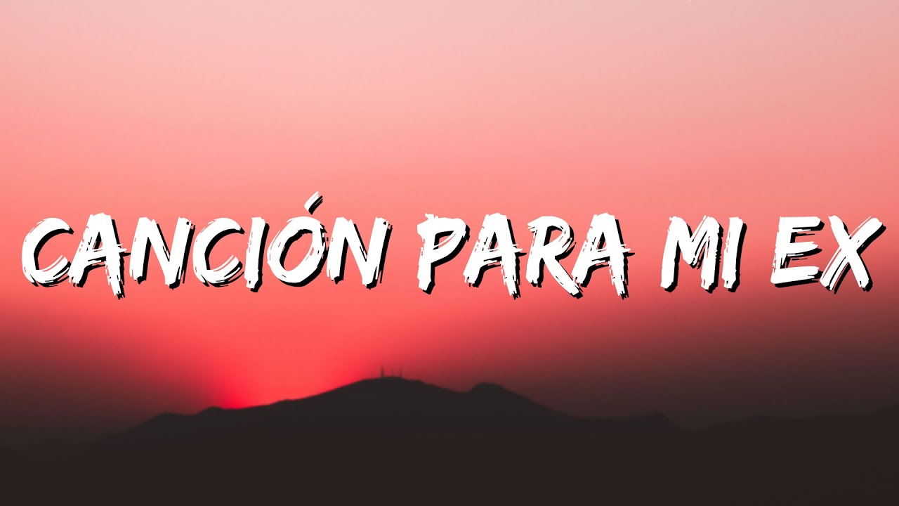 Jay Wheeler - Canci&oacute;n Para Mi Ex (Letra/Lyrics)
