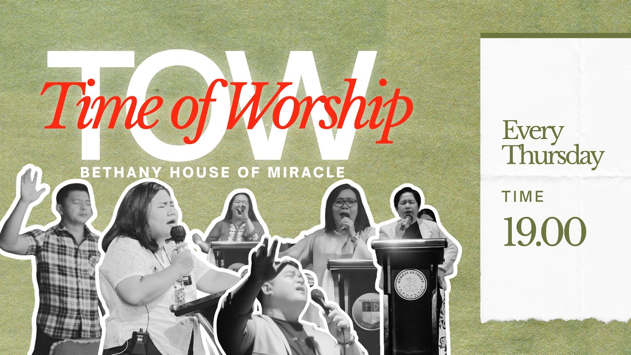 TIME OF WORSHIP  | 05 MARET 2026 | BETHANY HOUSE OF MIRACLE