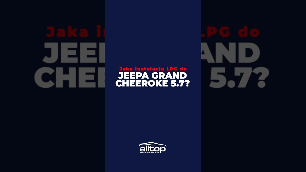Jaka instalacja LPG do Jeep Grand Cheeroke 5,7? #alltop #autogas #lpg