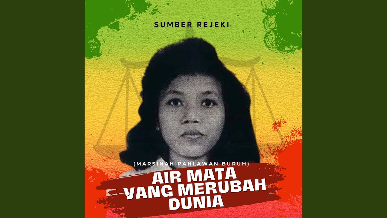 Air Mata Yang Merubah Dunia (Marsinah Pahlawan Buruh)