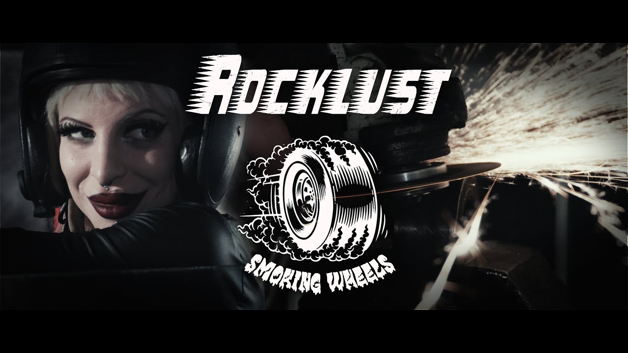 Rocklust - Smoking Wheels [Official Video]