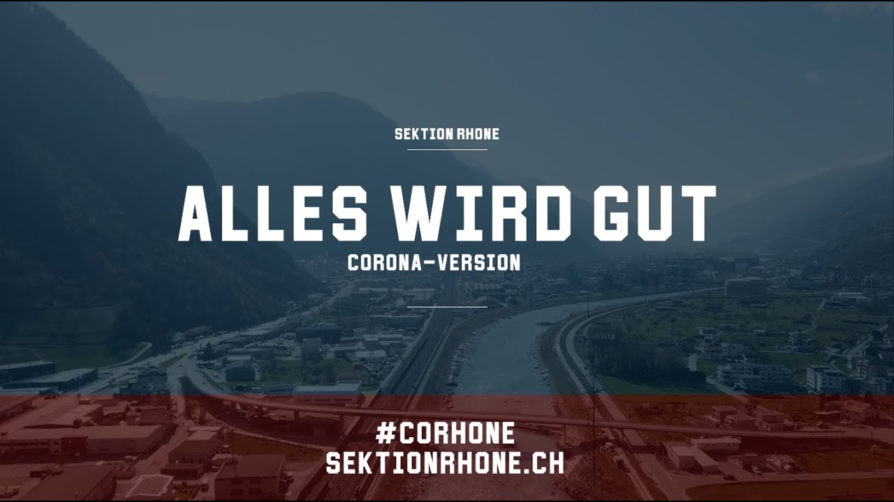 Sektion Rhone - Alles wird gut (Corona-Version)