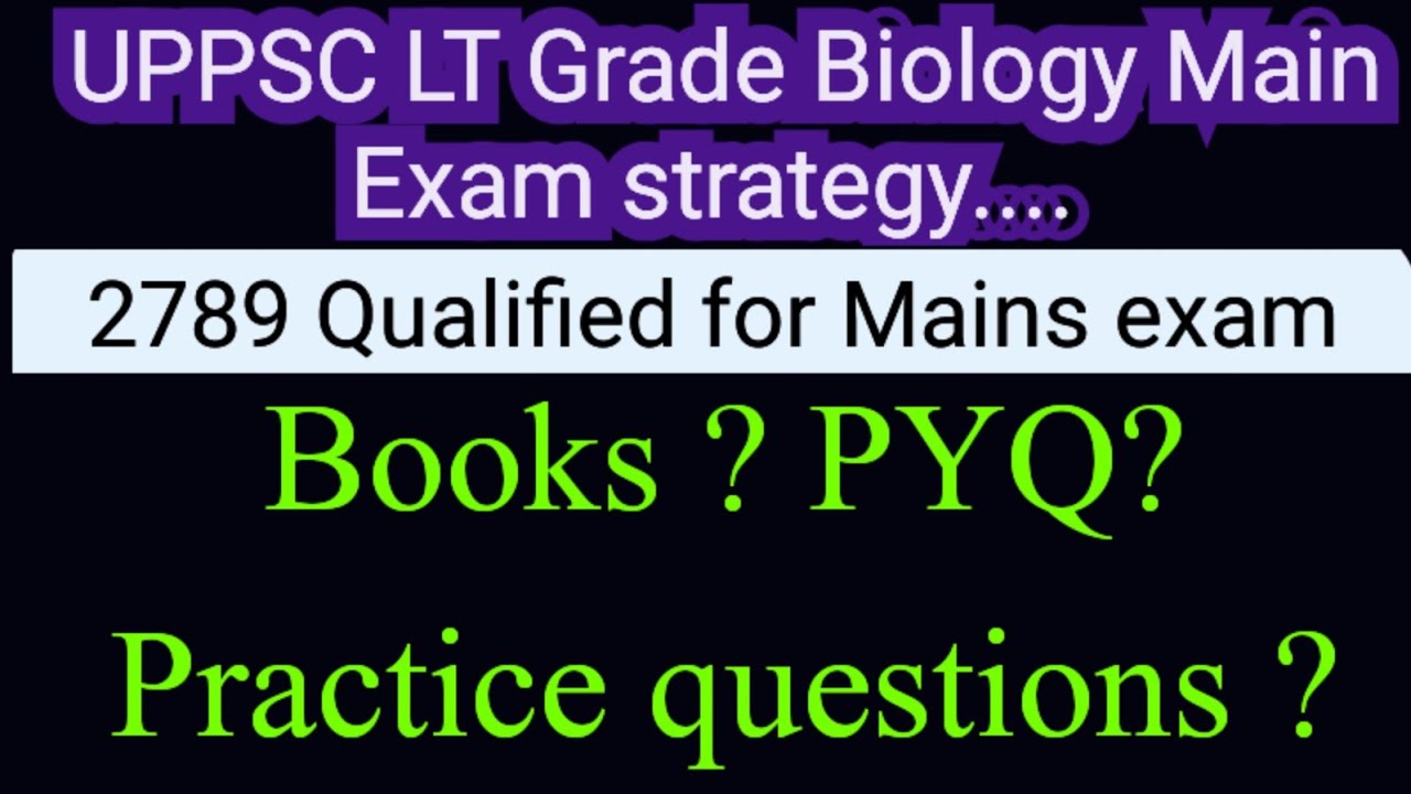 UPPSC LT grade Mains exam strategy || LT grade mains exam pattern || PYQ #biology #2026 