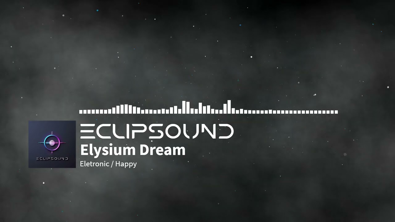 ✨ Elysium Dream - Uplifting Electronic Ballad | Free Royalty-Free Music by ECLIPSOUND 🎶