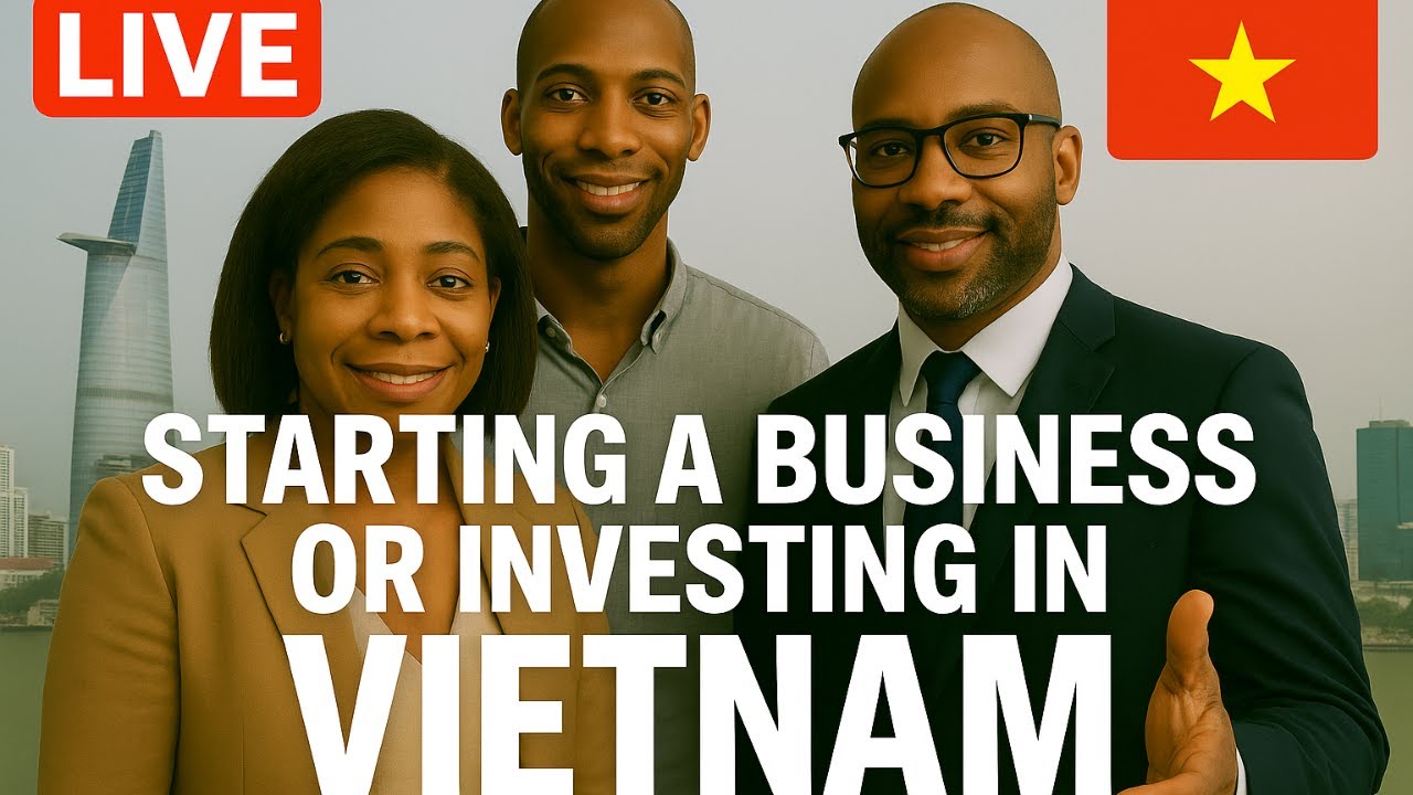 Starting a Business or Investing in Vietnam
