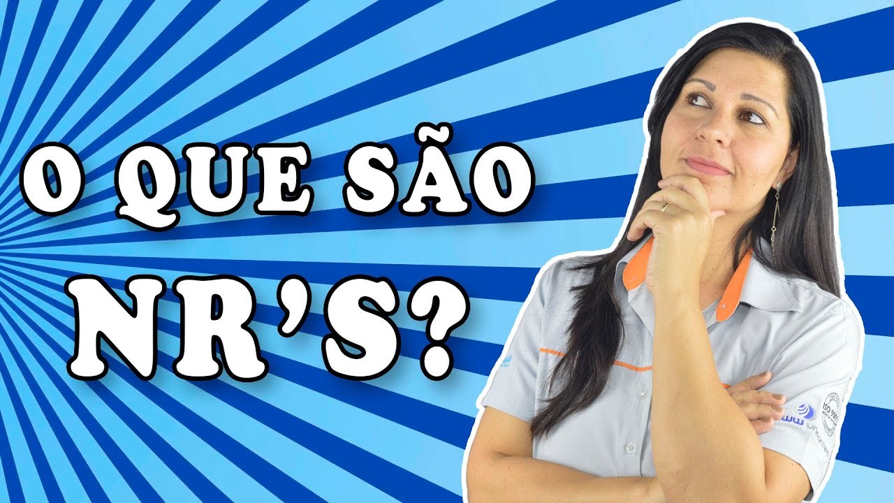O QUE S&Atilde;O NR&rsquo;S? Normas Regulamentadoras e para que servem