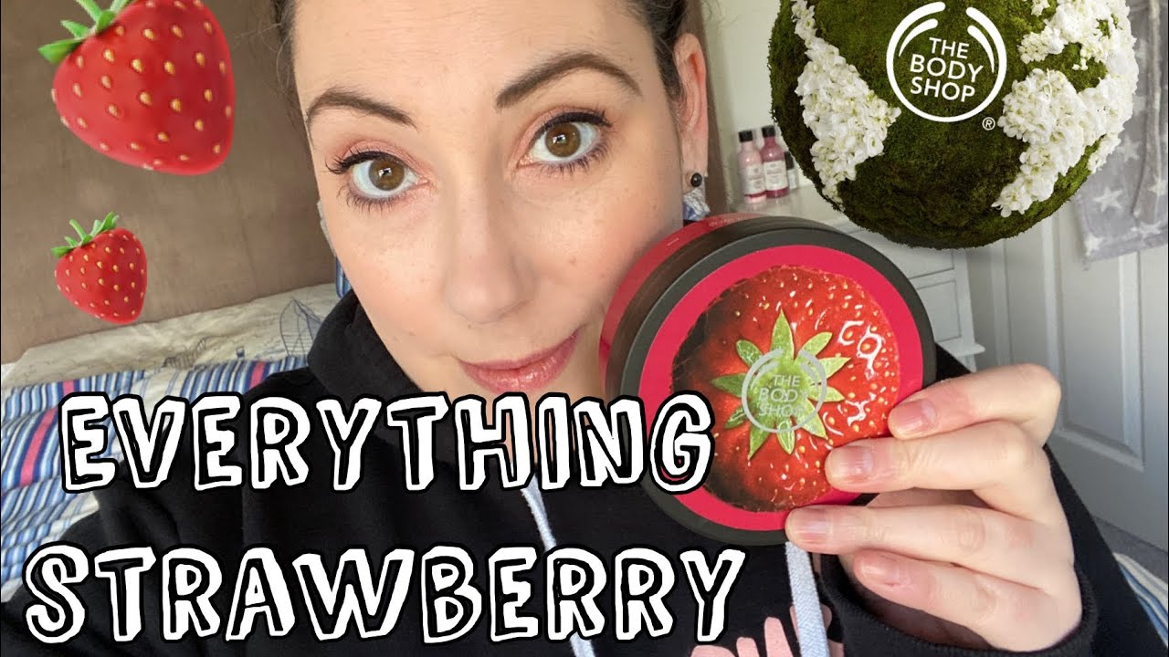 EVERYTHING STRAWBERRY/THE BODY SHOP/STRAWBERRY DAY/THE ORGANIC YORKSHIRE ROSE/SARAH FISHER