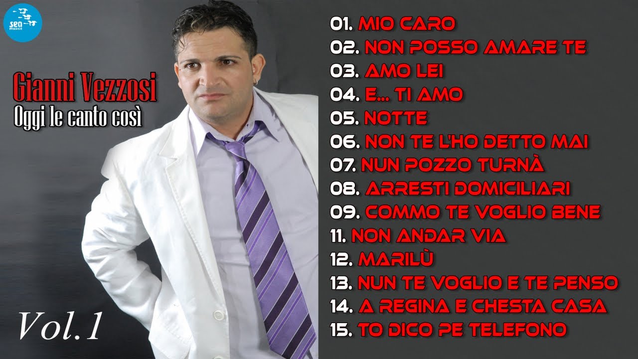 Gianni Vezzosi ( Full Album ) Oggi le canto cosi V1 - Official Seamusica