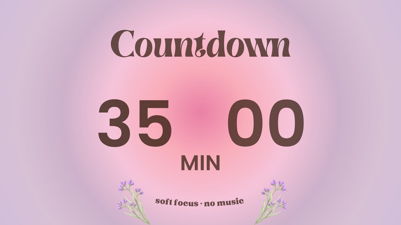 Aura Focus Timer 35 Minutes 💗 | No Music · Calm Focus