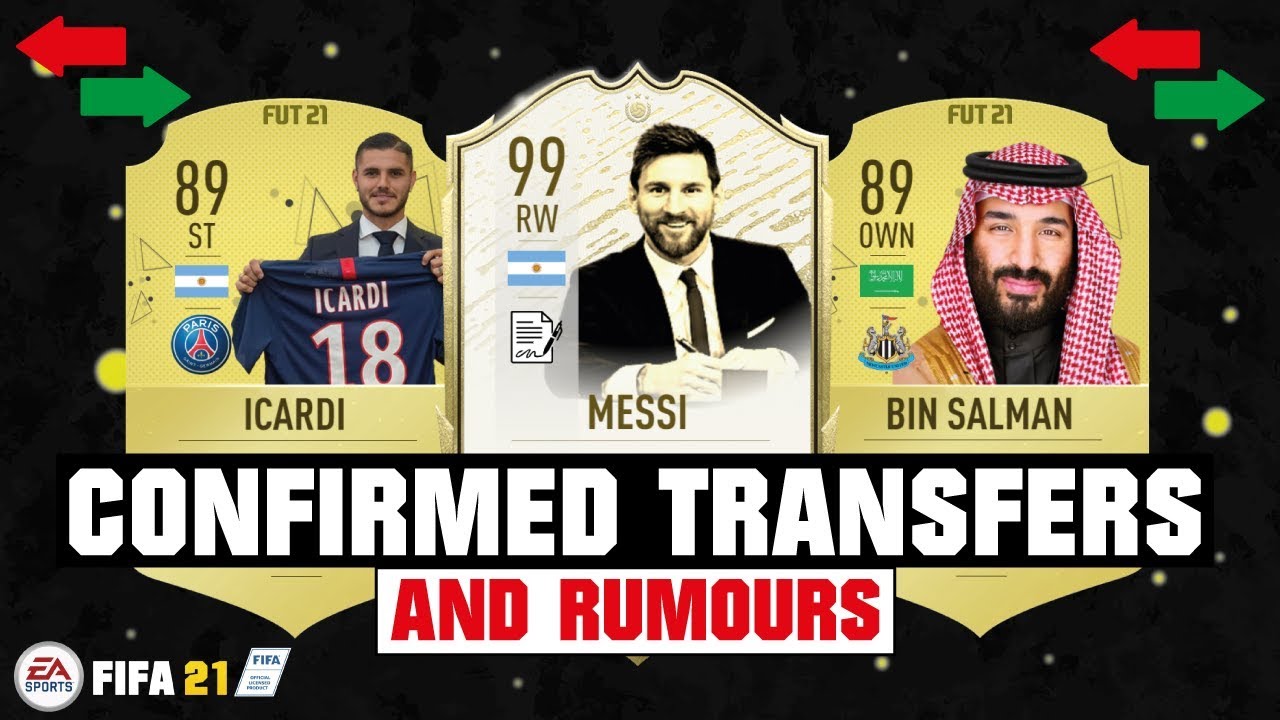 FIFA 21 | NEW CONFIRMED TRANSFERS & RUMOURS 😱🔥| FT. MESSI, ICARDI, BIN SALMAN... etc