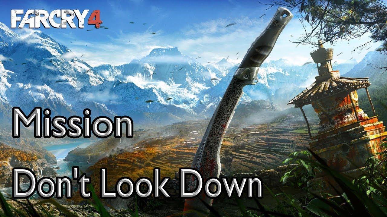 Far Cry 4 Mission Don't Look Down