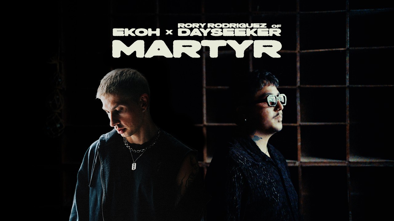 Ekoh x Rory Rodriguez of Dayseeker- MARTYR (Official Video)