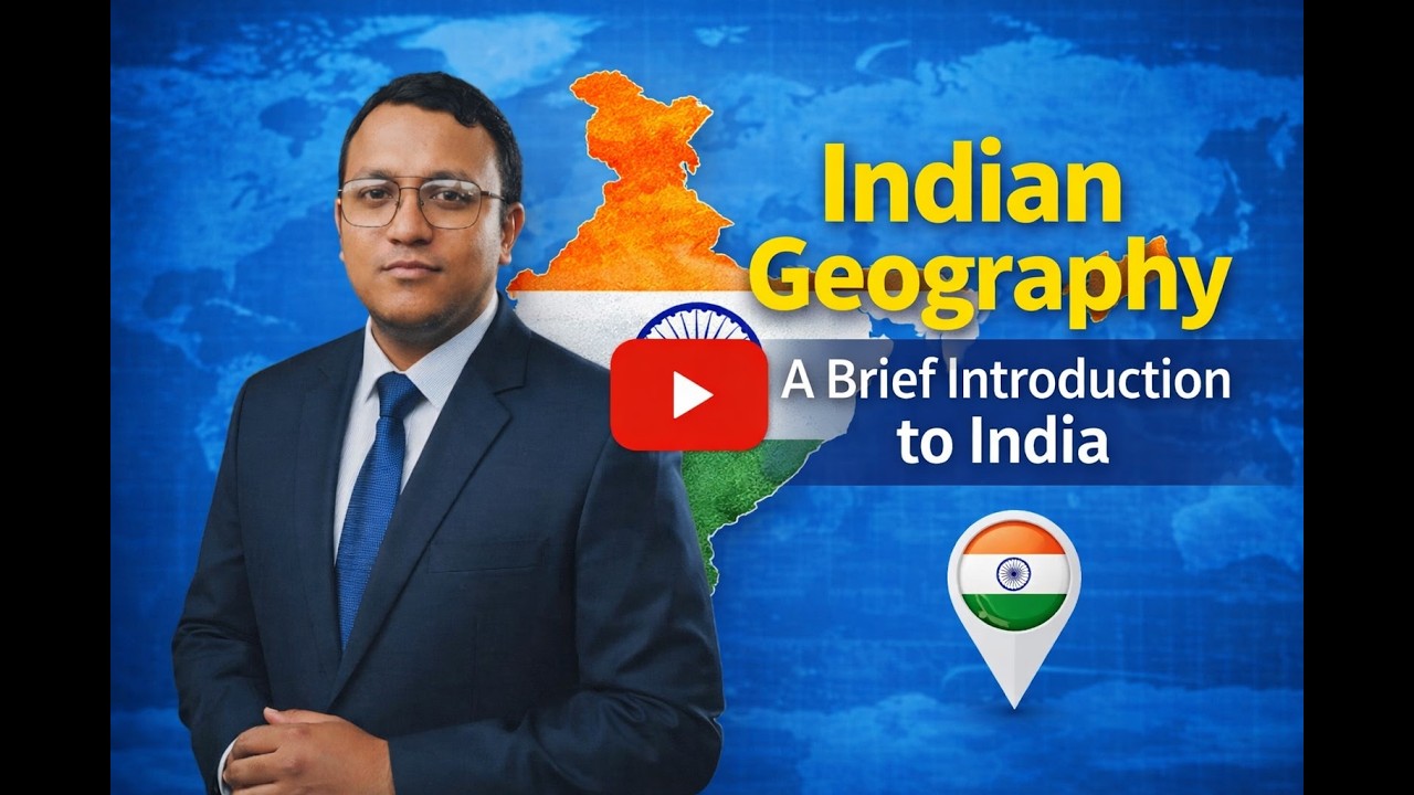 Indian Geography | ভারতের ভৌগোলিক পরিচয় | A Brief Introduction to India