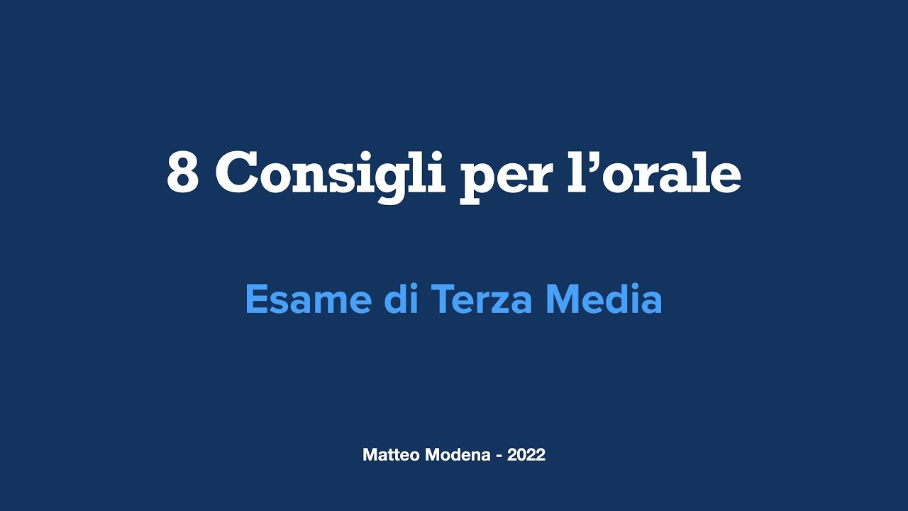 8 Consigli per l'orale di Terza Media