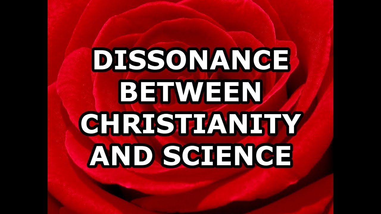 Dissonance Between Christianity and Science