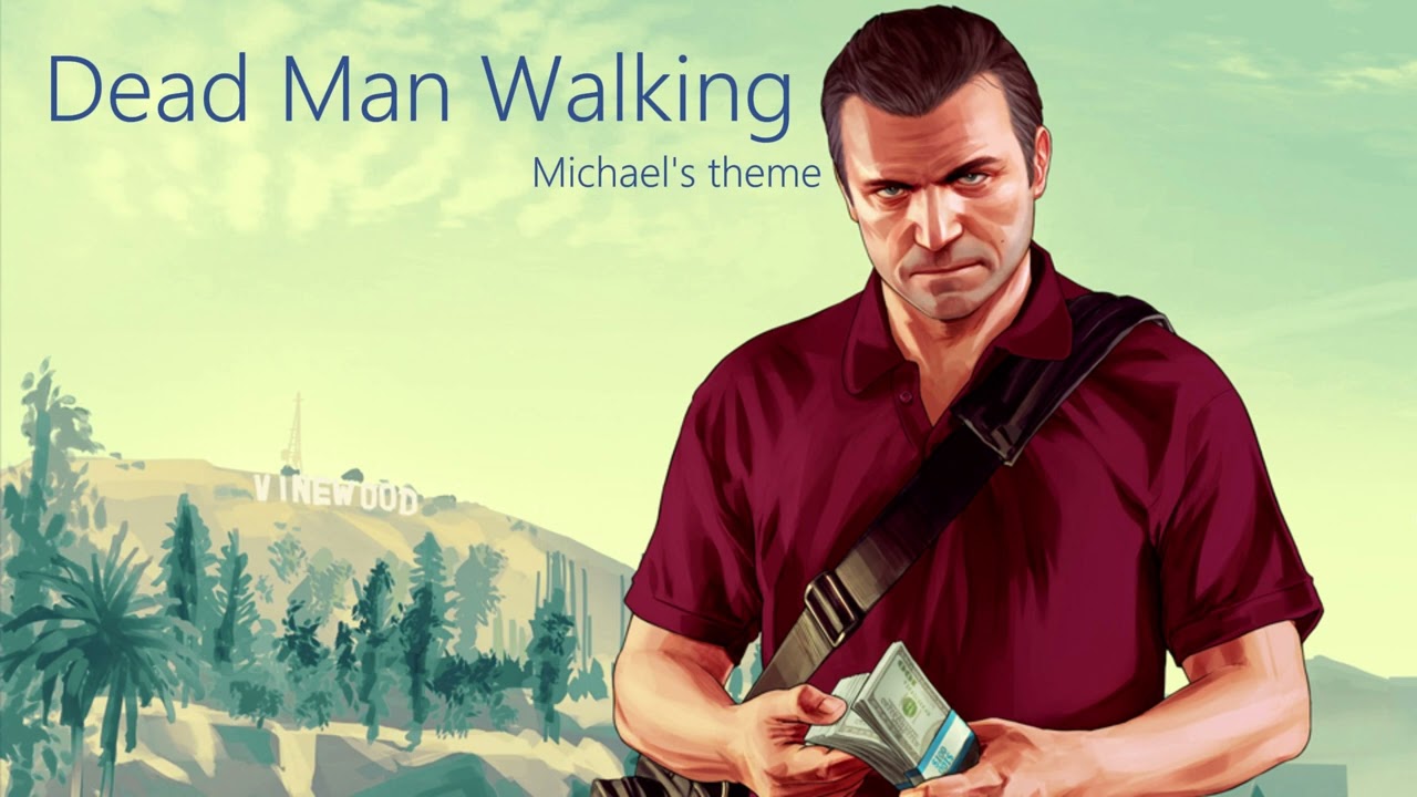 GTA V - Michael's Theme [Dead Man Walking]