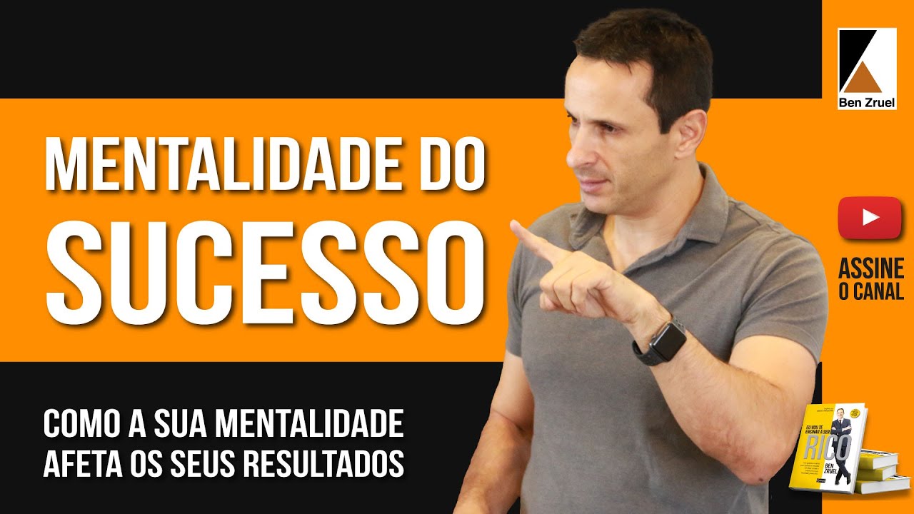 Como a sua MENTALIDADE afeta os seus RESULTADOS - com Ben Zruel