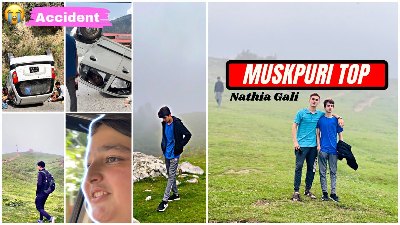 Time to Mushkpuri || Nathia Gali Accident 😭😭
