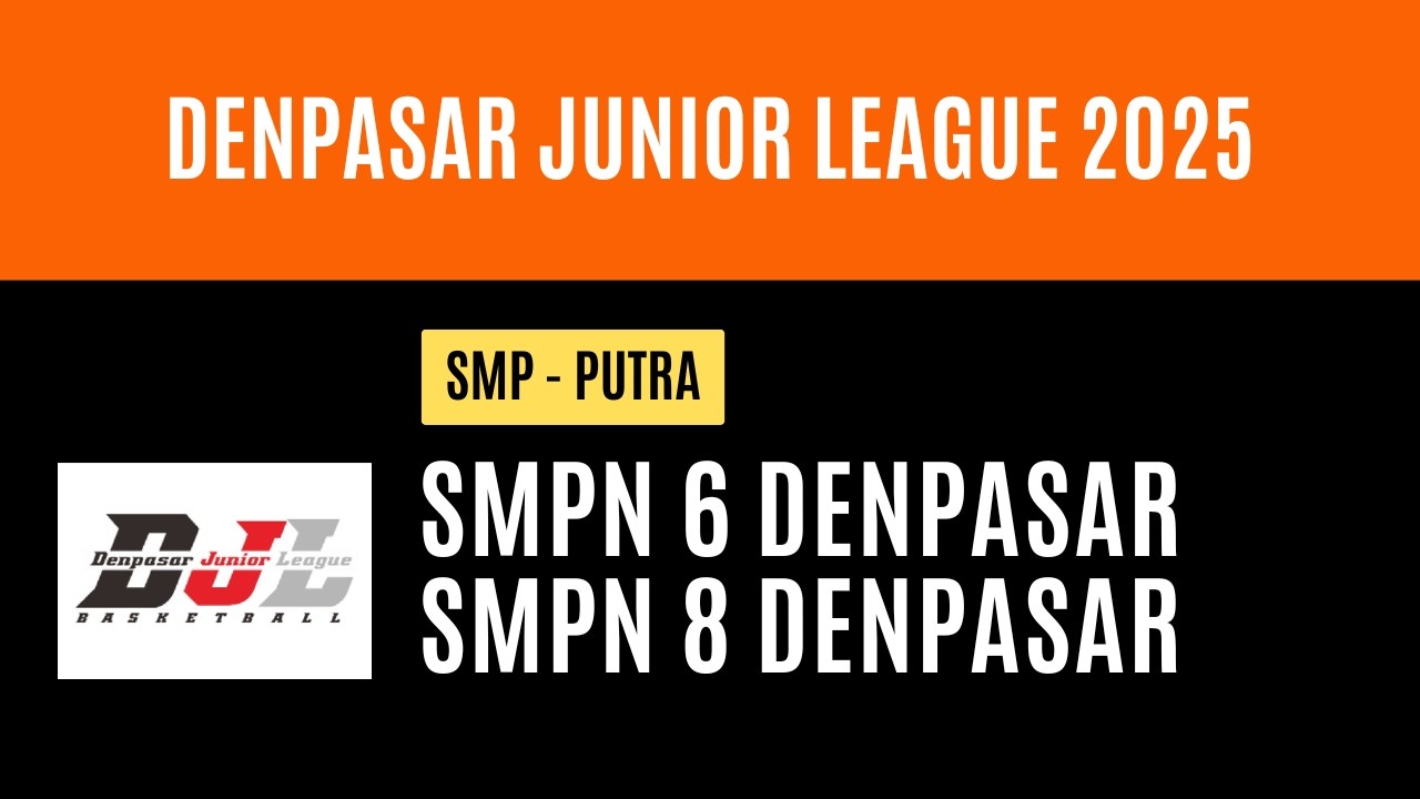 SMPN 6 DENPASAR VS SMPN 8 DENPASAR | PUTRA | DENPASAR JUNIOR LEAGUE 2025 | CONDENSED GAME