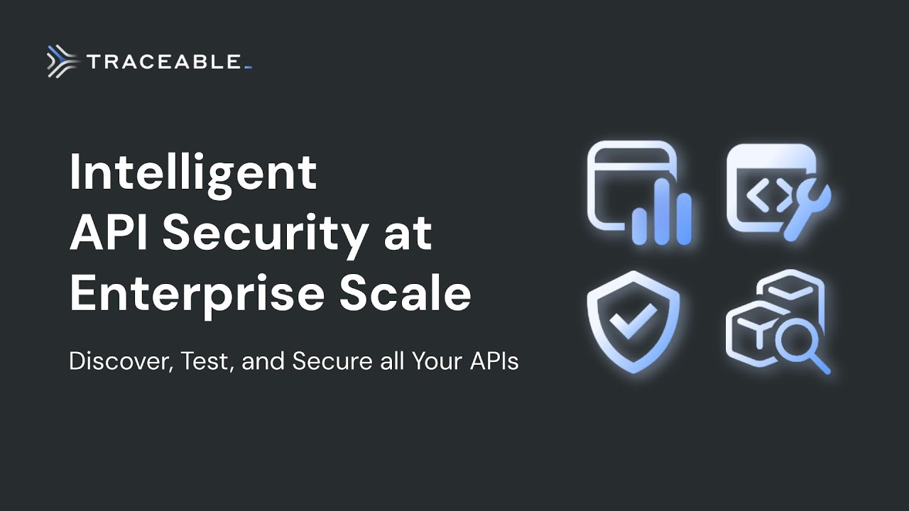 Traceable: Intelligent API Security at Enterprise Scale - Overview Demo