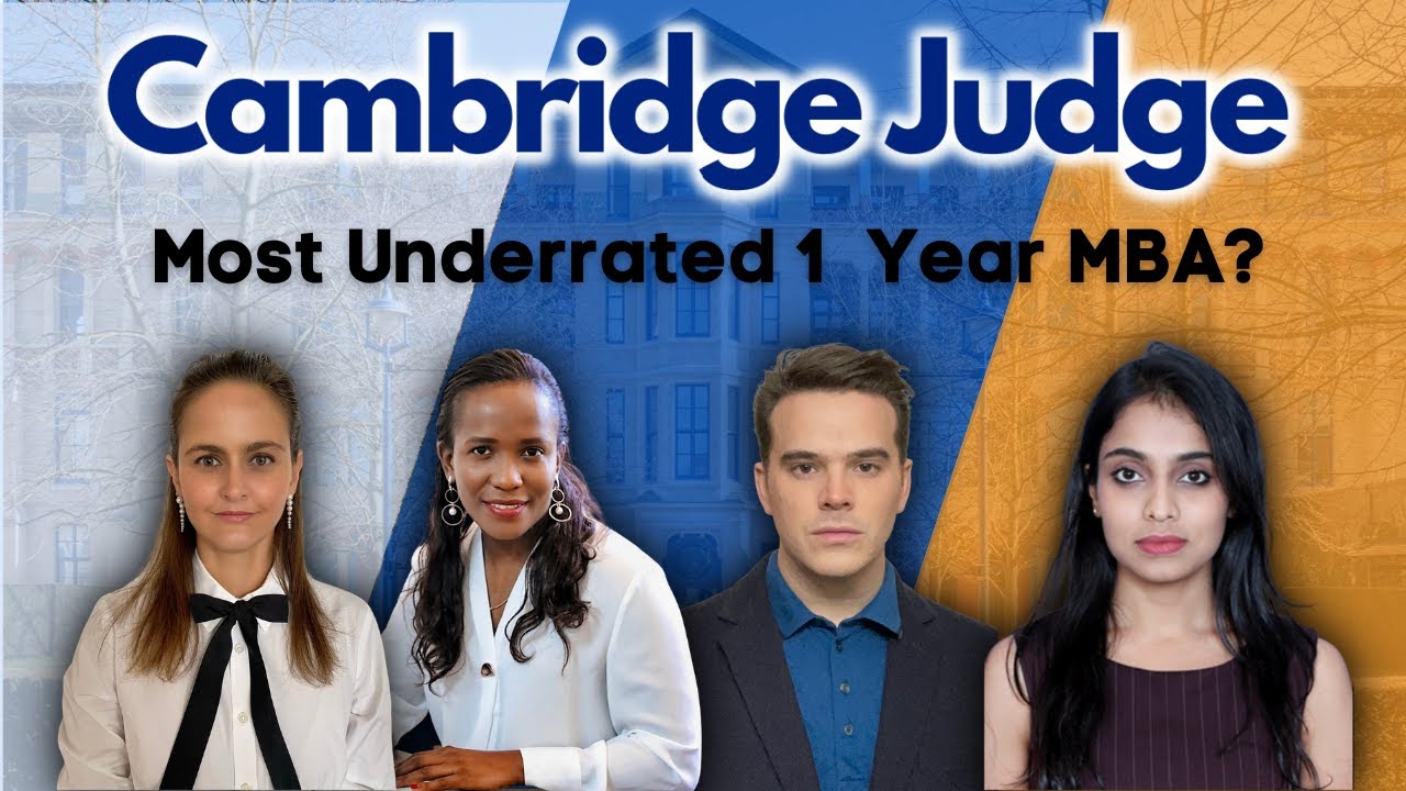 Applying to One Year MBA at Cambridge Judge - Cambridge Admits share their Application Experience