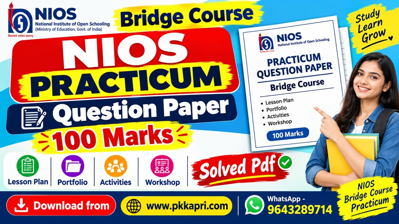 Bridge Course NIOS Practicum Question Paper | 100 Marks - Lesson Plan, Portfolio, Activities Solved