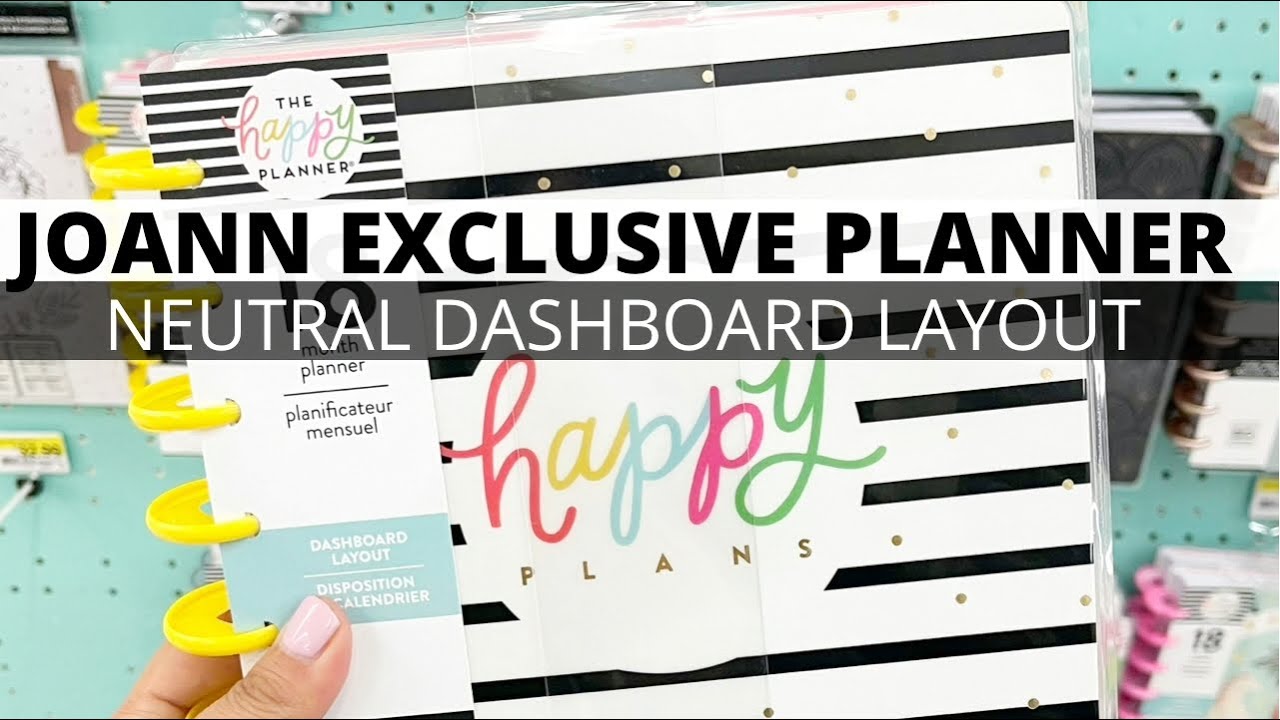 JOANN EXCLUSIVE HAPPY PLANNER | HAPPY PLANS FLIP THROUGH | NEUTRAL DASHBOARD PLANNER