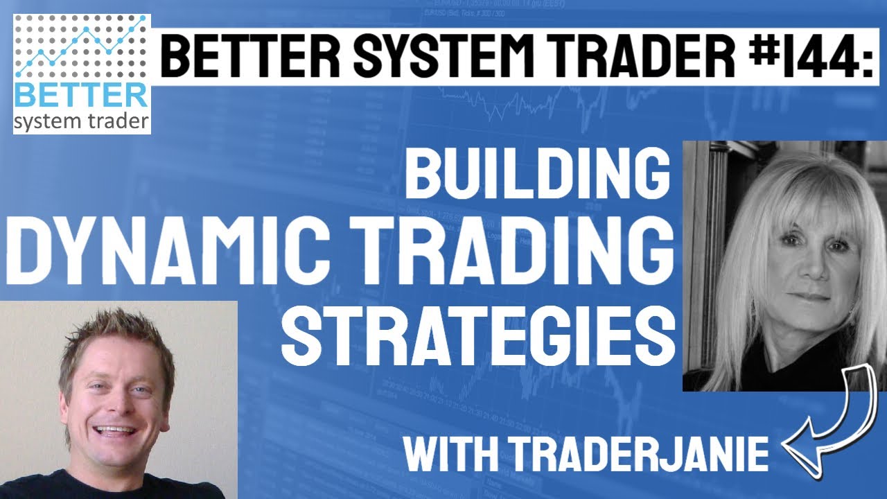 144: Building dynamic trading strategies with Trader Janie [AUDIO ONLY]