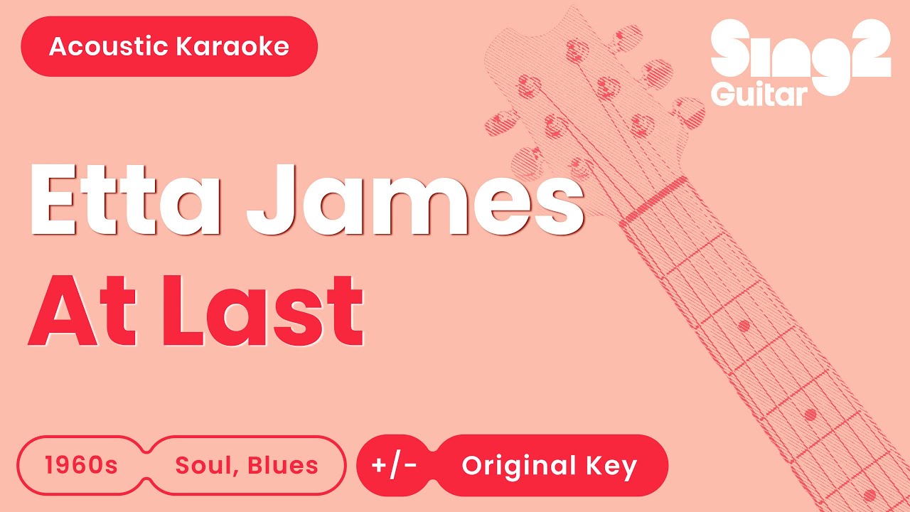 At Last - Etta James (Acoustic Karaoke)