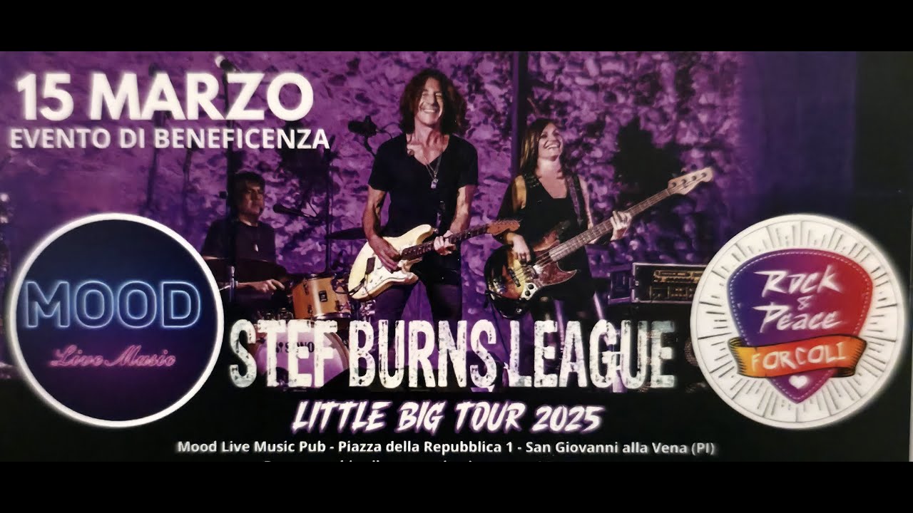Stef Burns League - Little Big Tour 2025 - Mood Live Music Vicopisano (Pisa) - 15 Marzo 2025