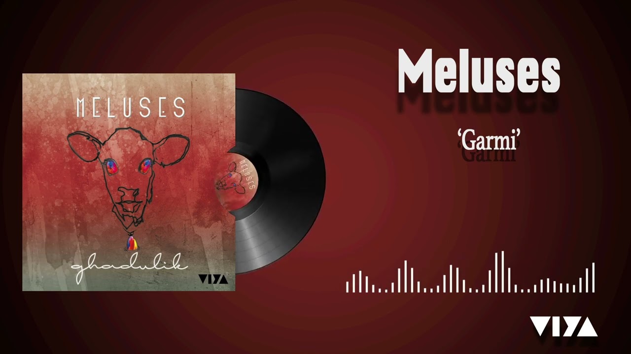 Meluses - Garmi  [ © Viya Müzik ]