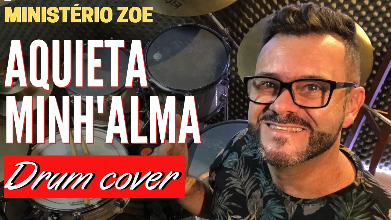 Ministério Zoe - Aquieta Minh’Alma [DRUM COVER]