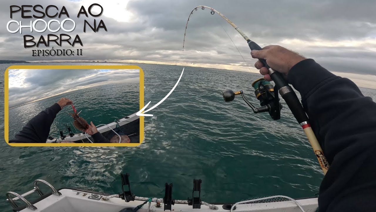 PESCA AO CHOCO NA BARRA  "ESTA PESCA É BRUTAL!!! TAU!!!! EPISÓDIO II