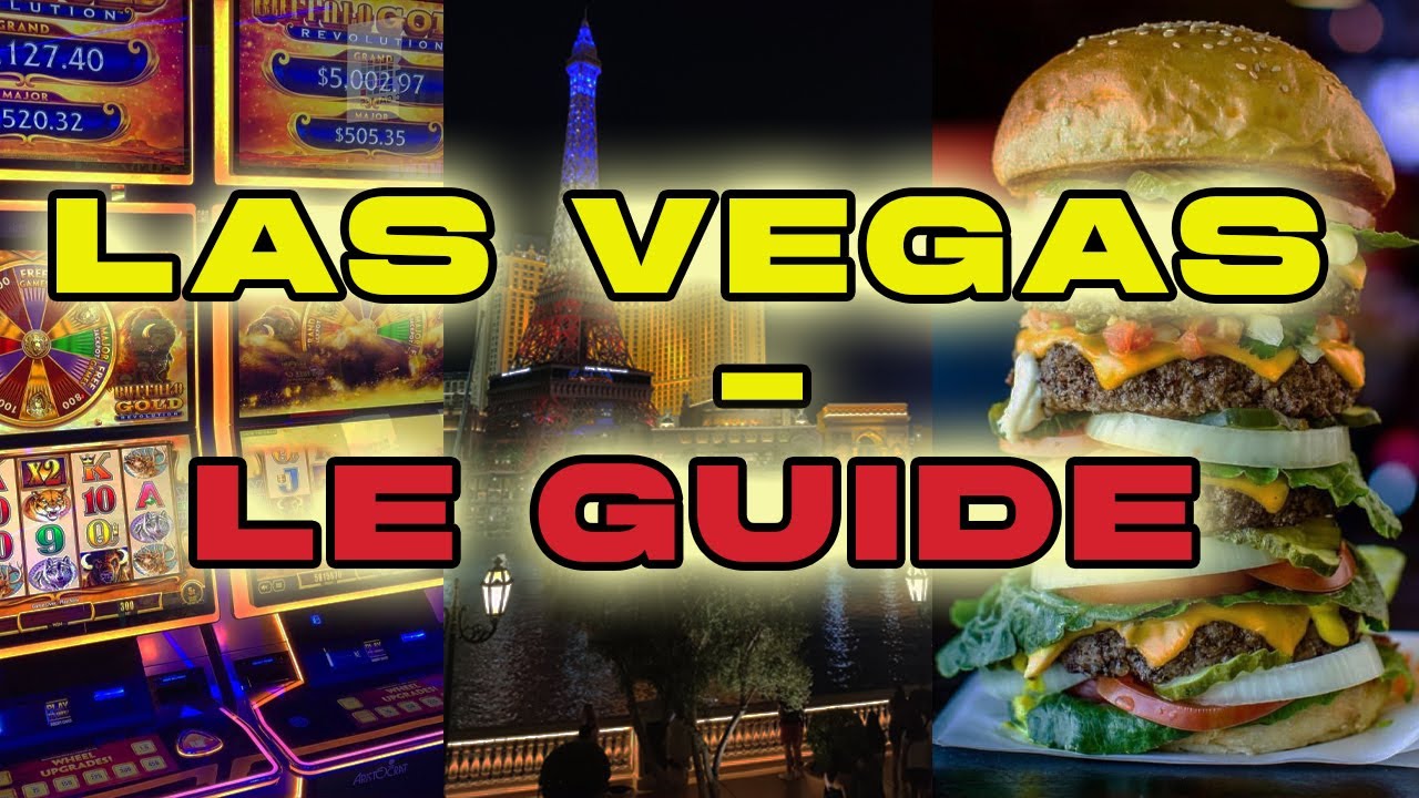 Aller à Las Vegas !? Je vous explique TOUT !