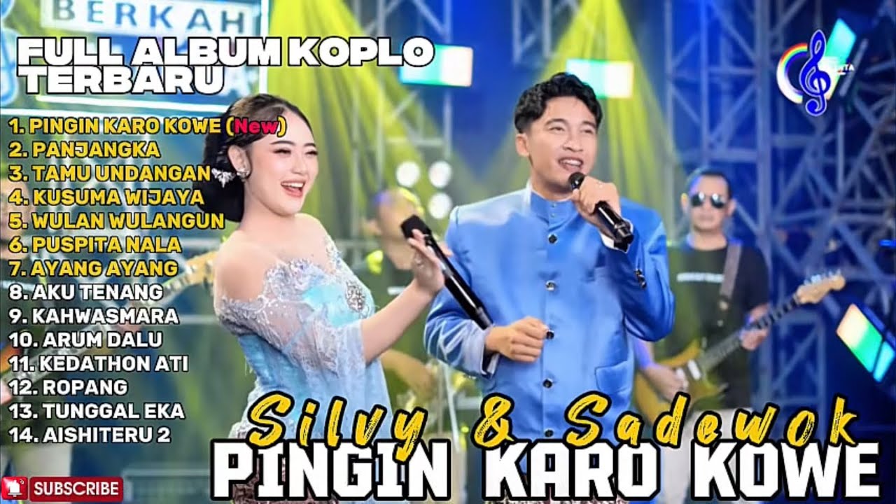 PINGIN KARO KOWE - SILVY KUMALASARI FT SADEWOK FULL ALBUM TERBARU DANGDUT KOPLO TERBARU 2026
