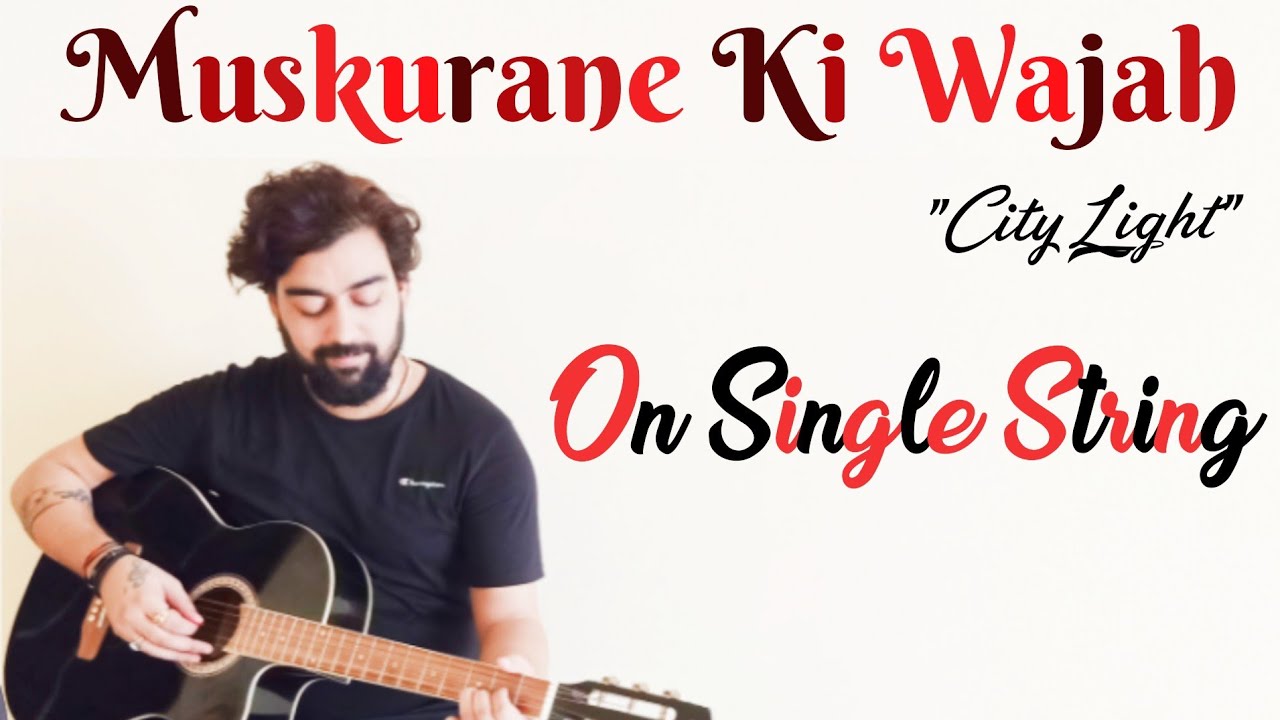 Muskurane Ki Wajah Guitar Lesson/Tabs| Single String | Arijit Singh | CityLights |Beginner Level