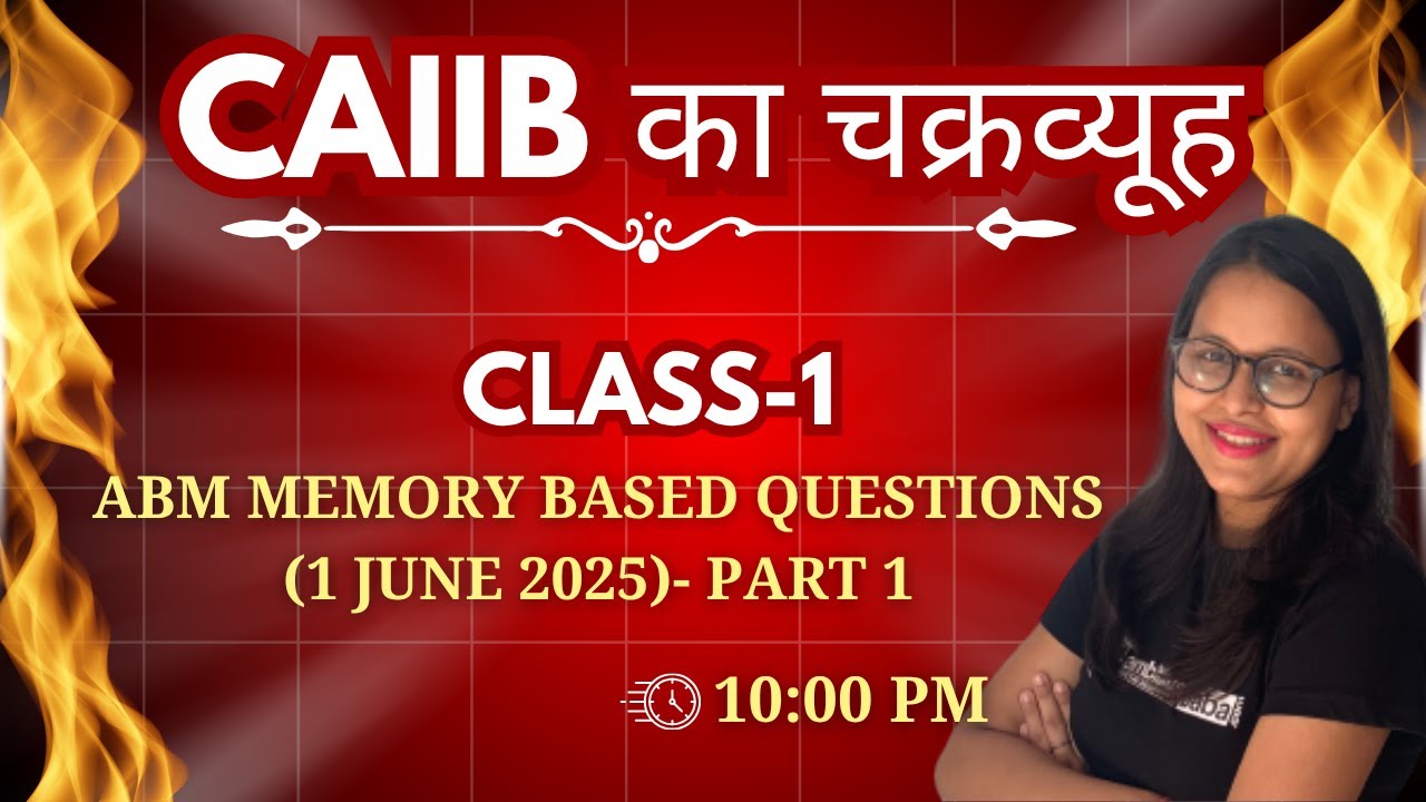 CAIIB DEC 2025 | ABM MEMORY BASED QUESTIONS| RECOLLECTED MCQ : (01 JUNE 2025) PART1 || AMBITIOUSBABA