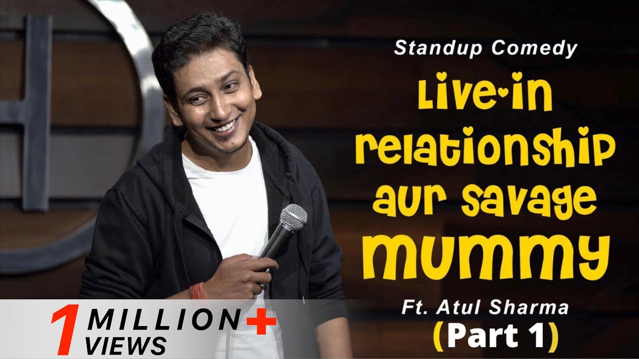 Live-in Relationship Aur Savage Mummy | Stand Up Comedy ft. Atul Sharma